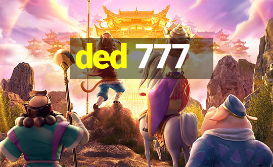 ded 777