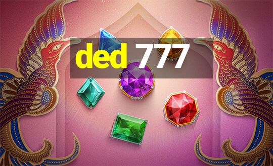 ded 777