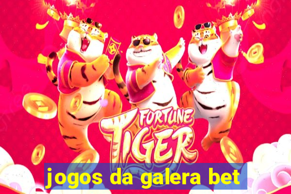 jogos da galera bet