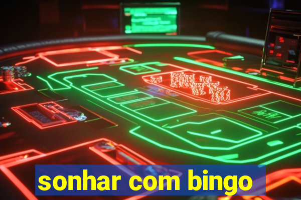 sonhar com bingo