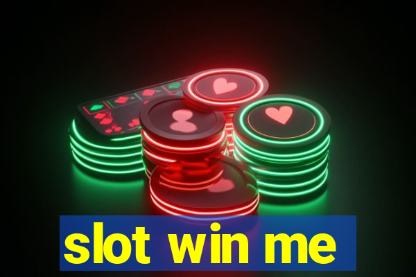 slot win me