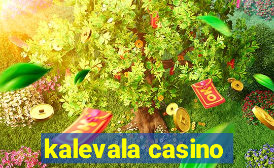 kalevala casino