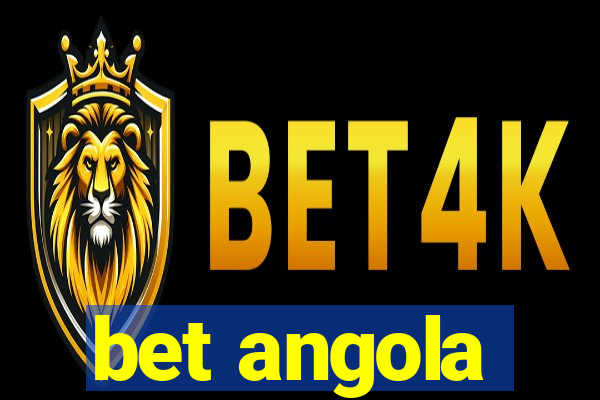 bet angola