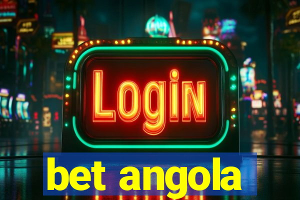 bet angola