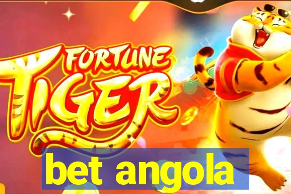 bet angola