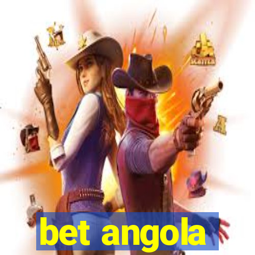 bet angola