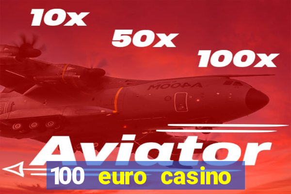 100 euro casino bonus ohne einzahlung