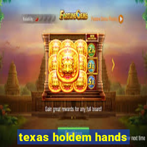 texas holdem hands