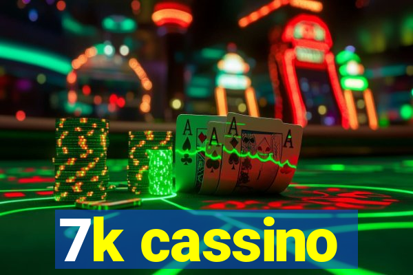 7k cassino