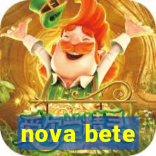 nova bete