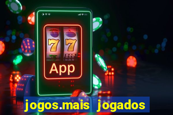 jogos.mais jogados do mundo