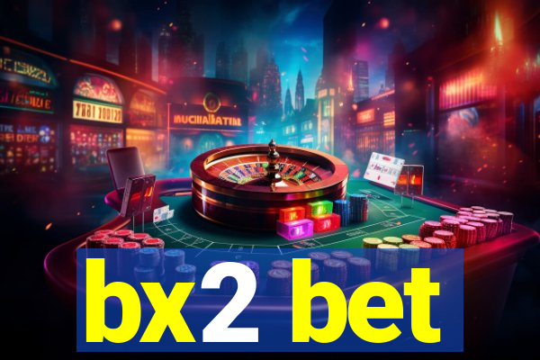 bx2 bet