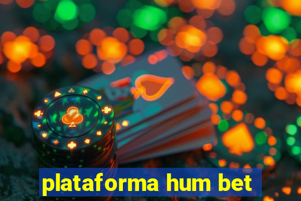 plataforma hum bet