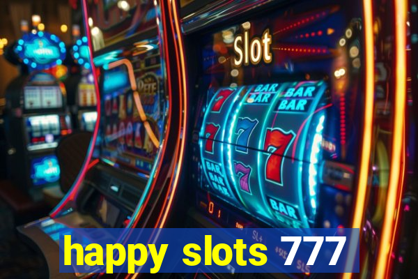 happy slots 777