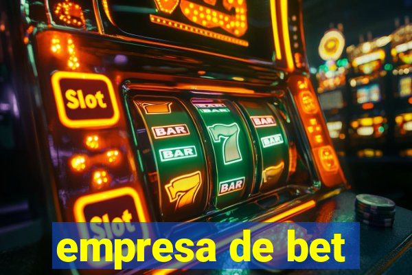 empresa de bet