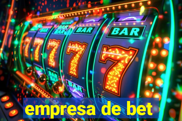 empresa de bet