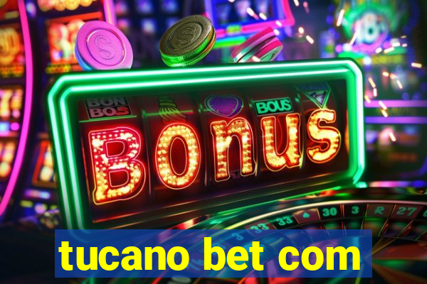 tucano bet com