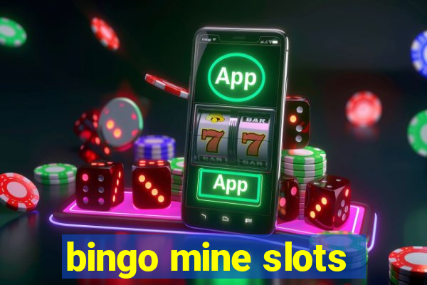 bingo mine slots