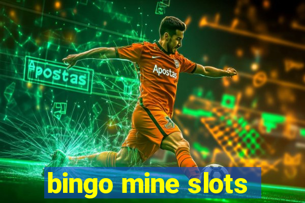 bingo mine slots