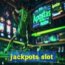 jackpots slot