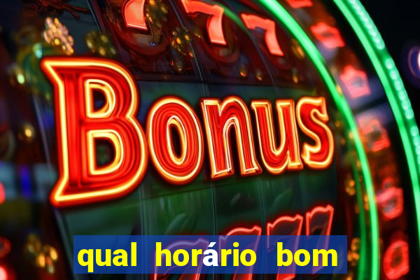 qual horário bom para jogar fortune tiger