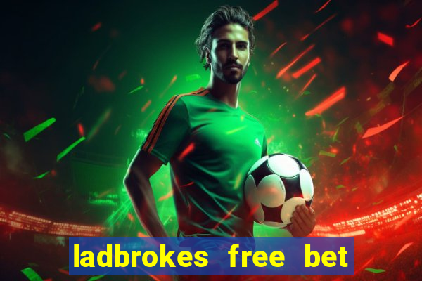 ladbrokes free bet codes existing customers