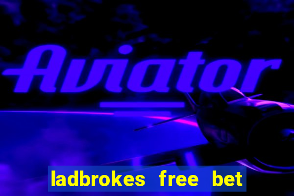 ladbrokes free bet codes existing customers