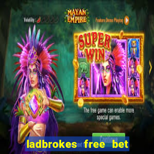 ladbrokes free bet codes existing customers