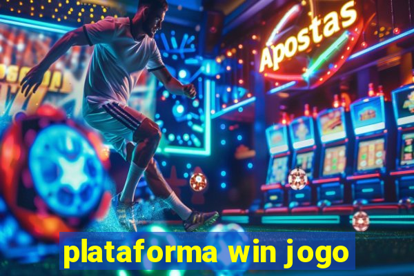 plataforma win jogo