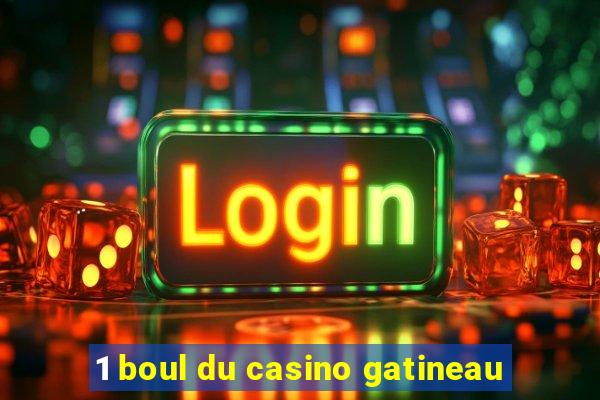 1 boul du casino gatineau