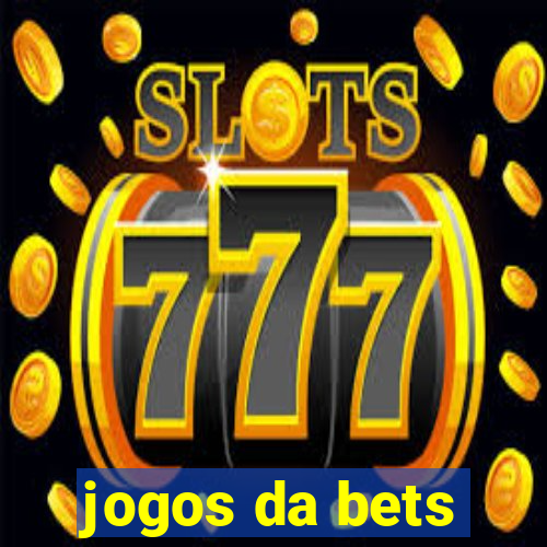 jogos da bets