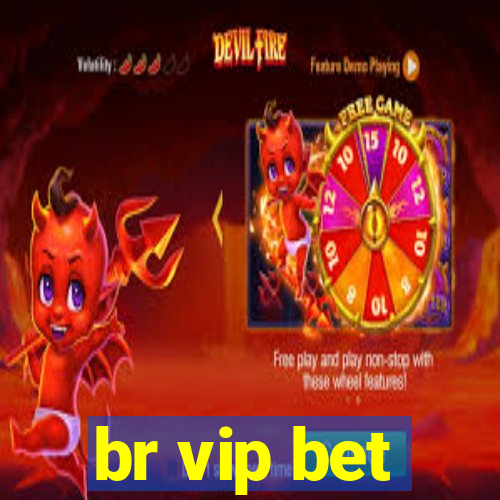 br vip bet