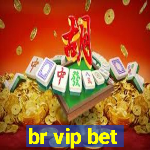 br vip bet