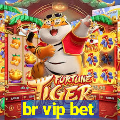 br vip bet