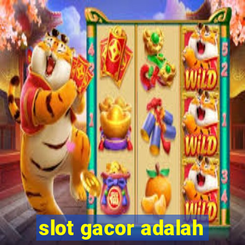 slot gacor adalah