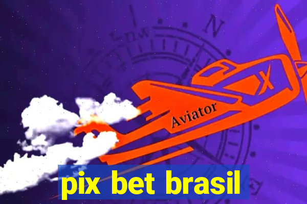 pix bet brasil