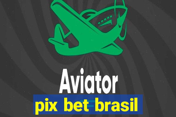 pix bet brasil