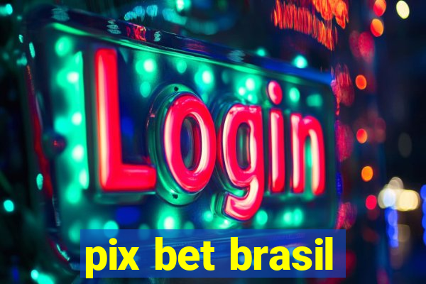 pix bet brasil