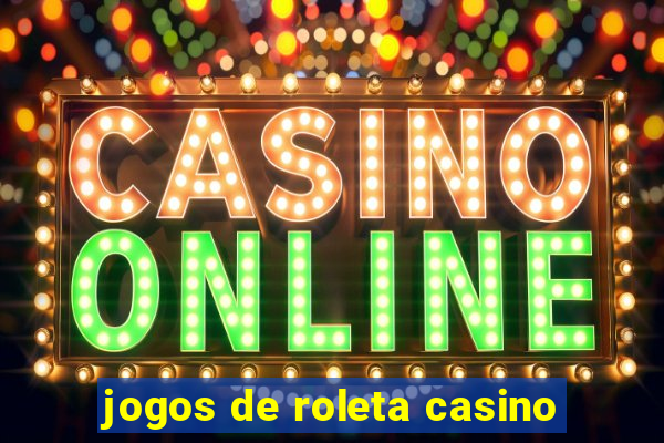 jogos de roleta casino