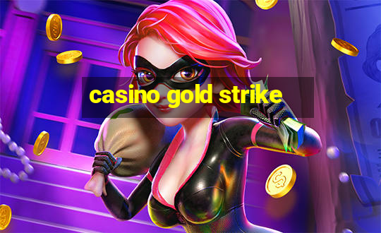 casino gold strike