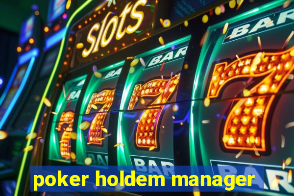 poker holdem manager