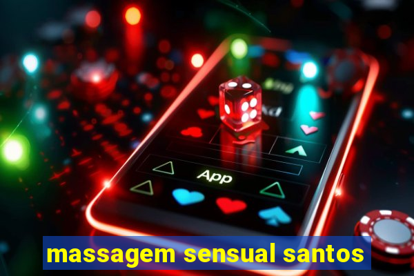 massagem sensual santos