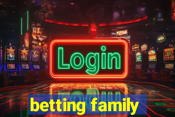 betting family