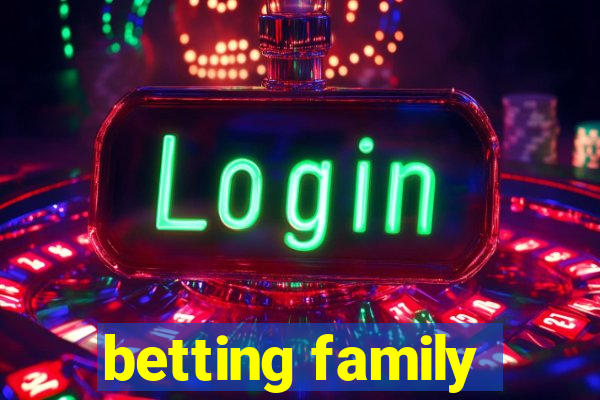 betting family