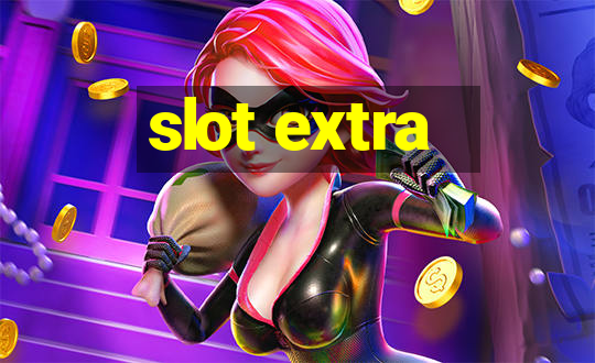 slot extra