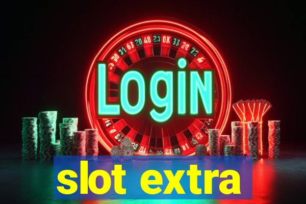 slot extra