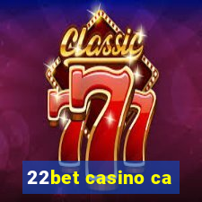 22bet casino ca