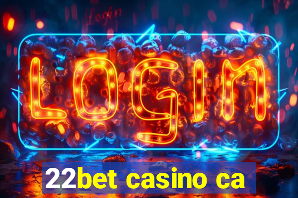 22bet casino ca