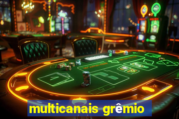 multicanais grêmio