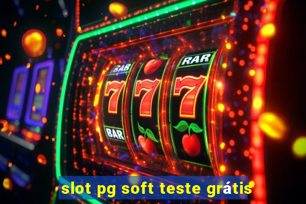 slot pg soft teste grátis